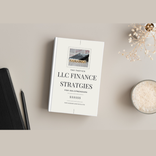 Solopreneur Tax Tactics Unlocking LLC Finance Strategies E-Book